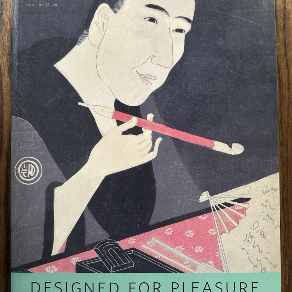Designed‎ for Pleasure: World of Edo Japan in Prints and Paintings 1680 - 1860